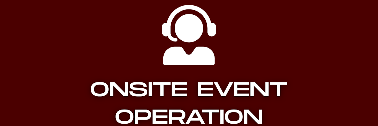 Onsite Event Operation